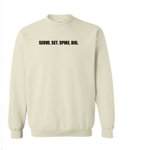 Serve, Set, Spike, Dig Crewneck PUFF Sweatshirt